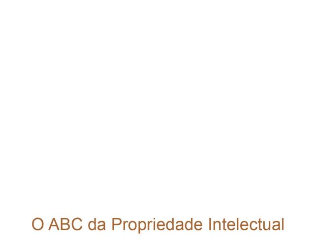 O ABC da Propriedade Intelectual