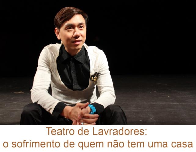 Teatro de Lavradores: o sofrimento de quem não tem uma casa